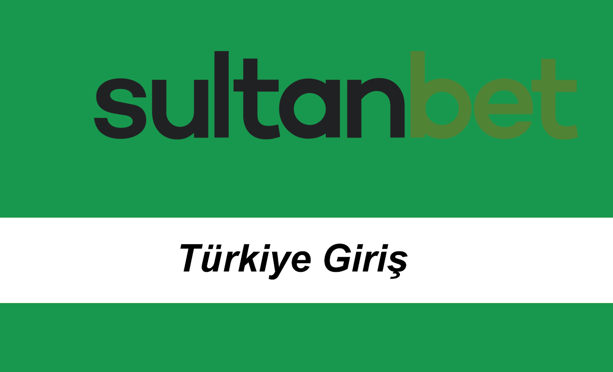 sultanbettürkiyegiriş