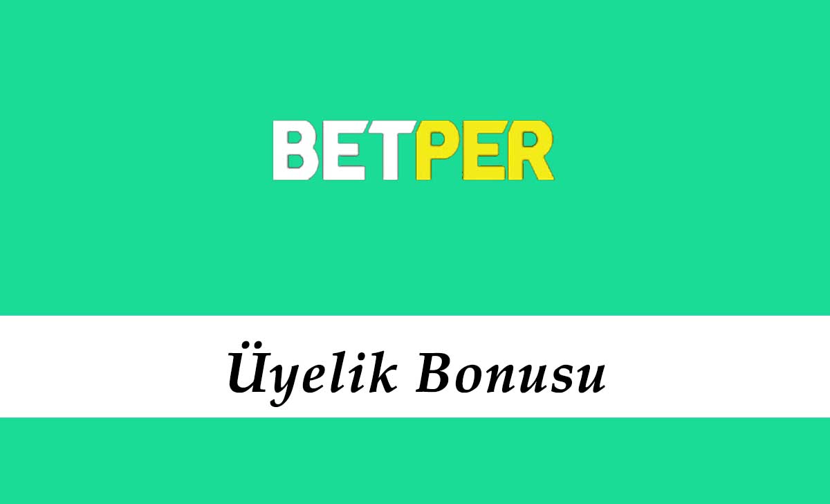 Betper Üyelik Bonusu