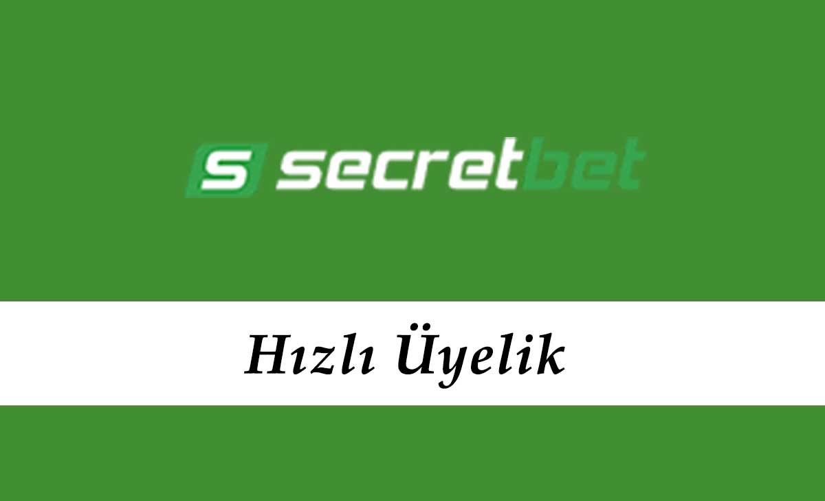 Secretbet Hızlı Üyelik