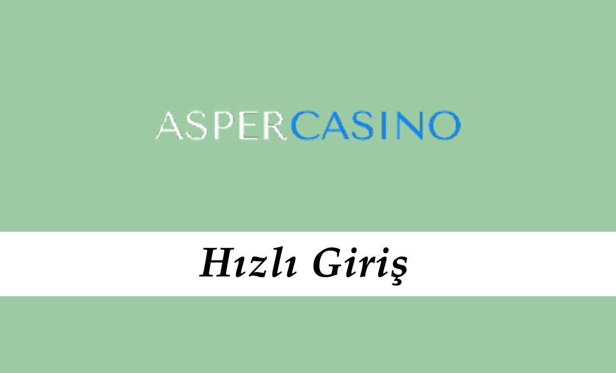 Aspercasino Hızlı Giriş