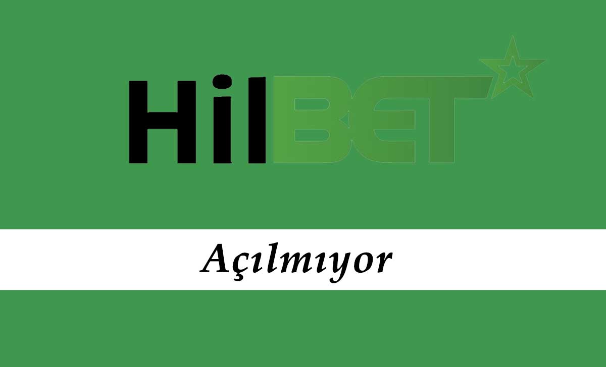 Hilbet Açılmıyor