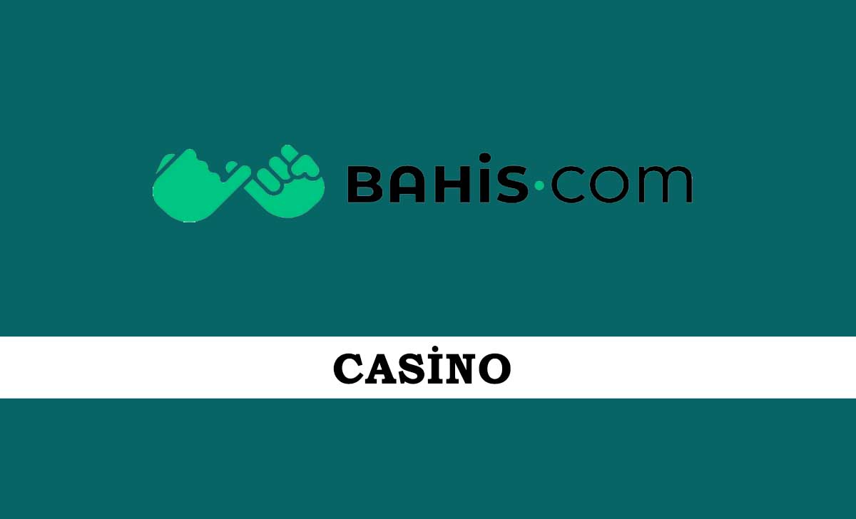 Bahis.com Casino