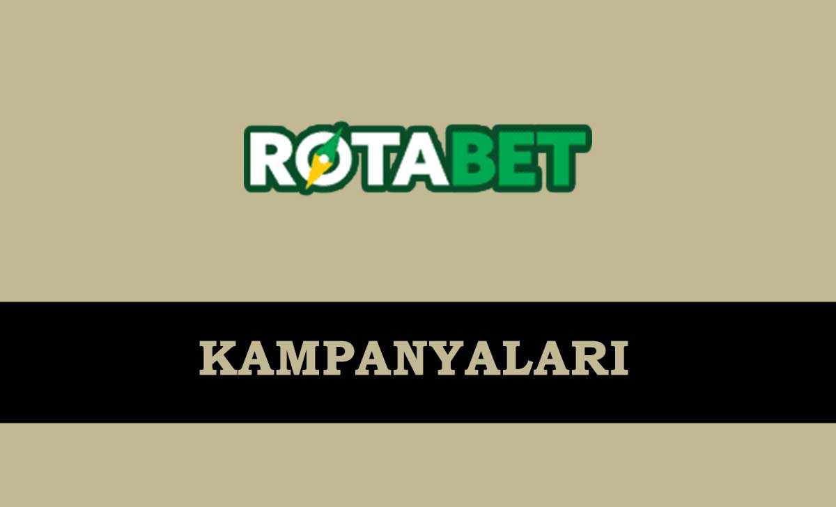 Rotabet Kampanyaları