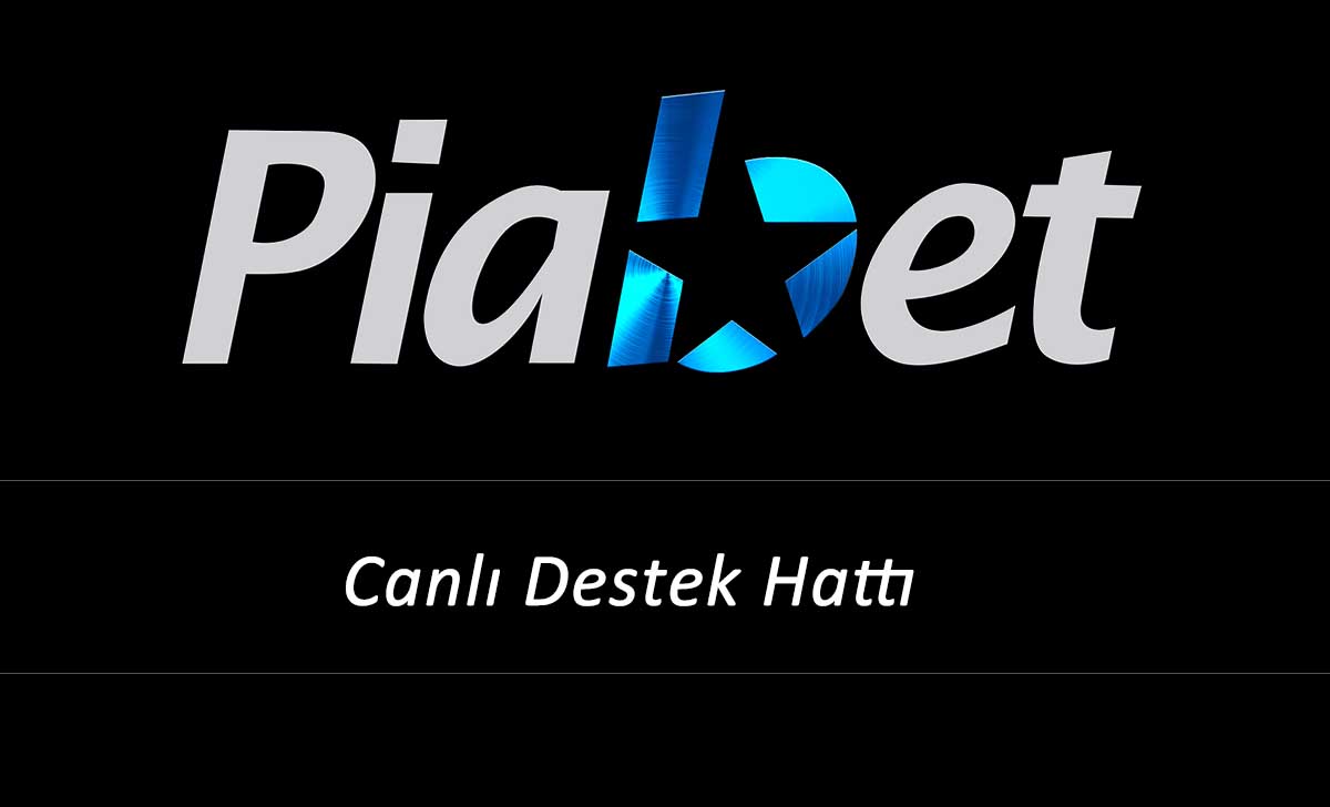 Piabet Canlı Destek Hattı