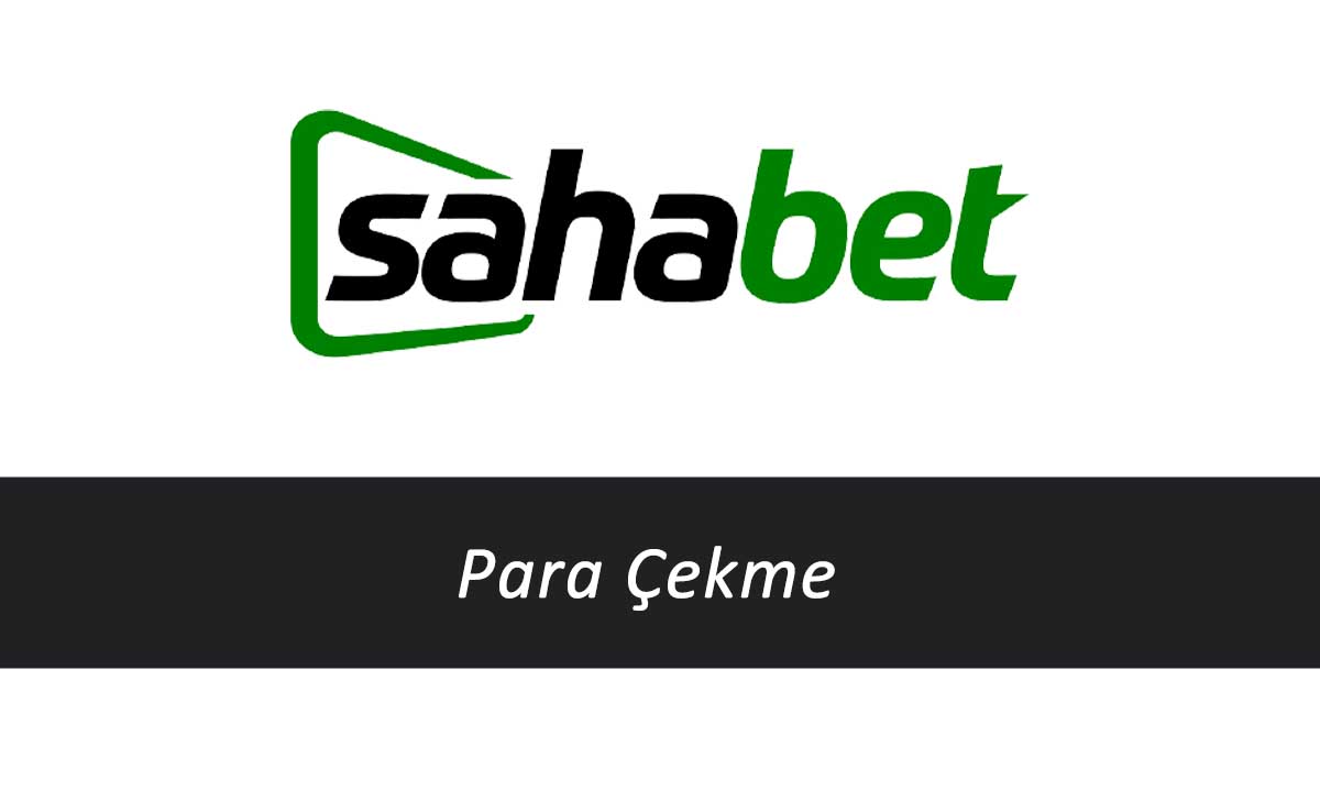 Sahabet Para Çekme