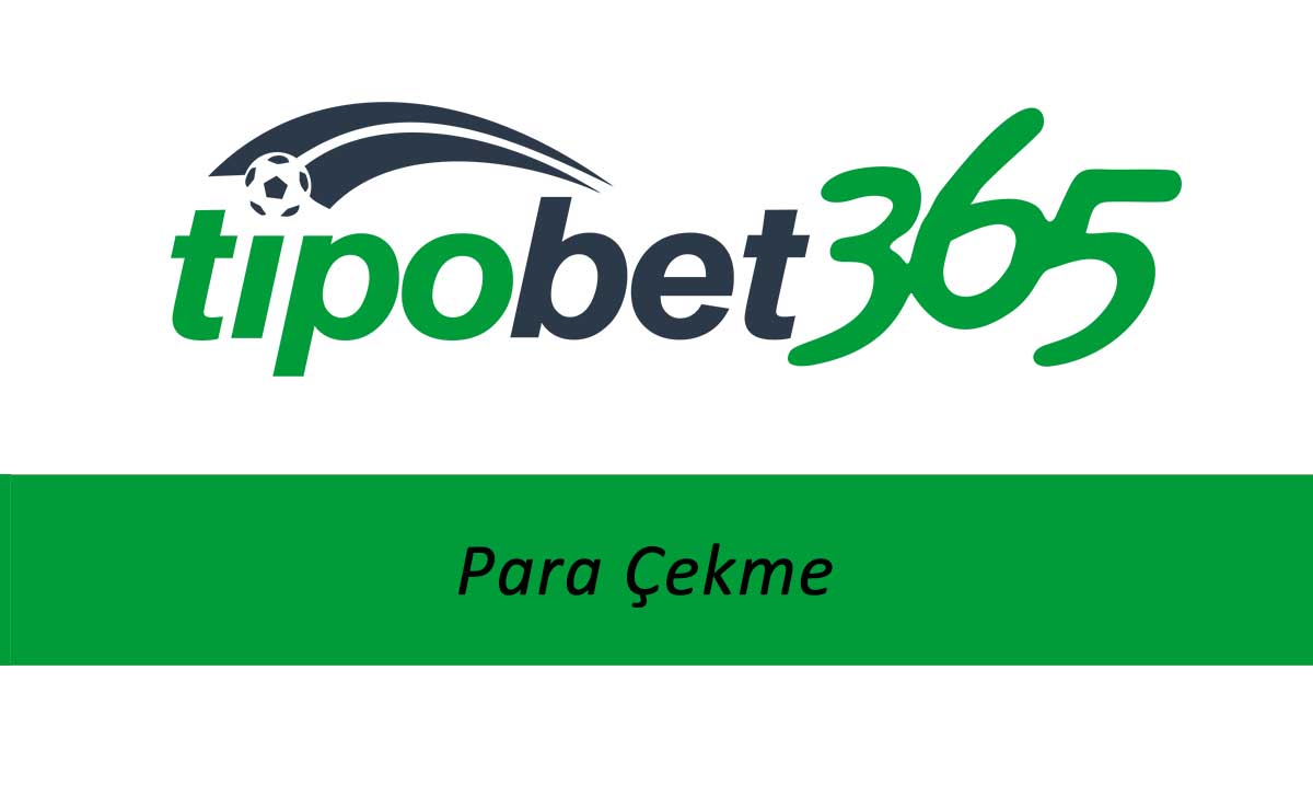 Tipobet Para Çekme