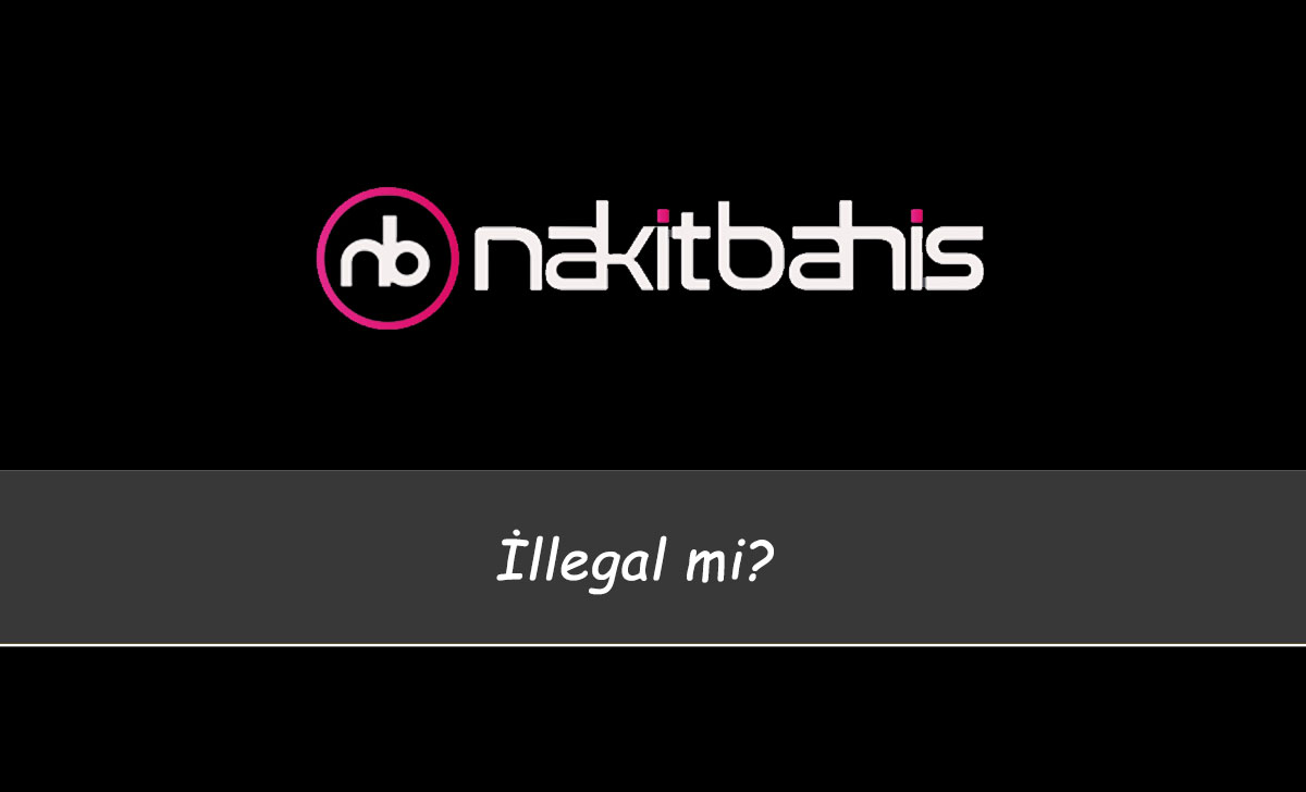 Nakitbahis İllegal mi?