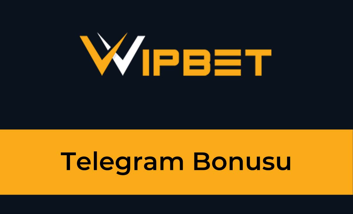 Wipbet Telegram Bonusu